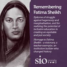 We remember pioneering educator and social reformer Fatima Sheikh