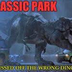 Bad joke t rex meme? Jurassic Park T Rex Meme Generator Imgflip