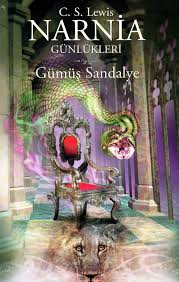 Narnia Gunlukleri Gumus Sandalye The Chronicles Of Narnia The Silver Chair C S Lewis Narnia Narnia Gunlukleri Kitap