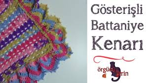 Gosterisli Battaniye Kenari Battaniye Kenar Modelleri Battaniye Orgu Oya