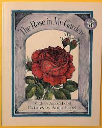 The Rose in My Garden: Lobel, Arnold, Lobel, Anita: 9780688122652:  Amazon.com: Books