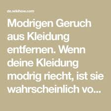 Modrigen Geruch Aus Kleidung Entfernen Geruch Geruch Entfernen Schimmelpilze