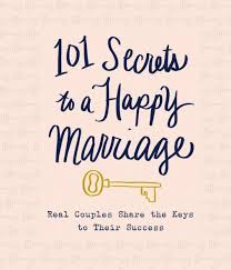 101 Secrets to a Happy Marriage: Real Couples Share the Keys to Their  Success by Thomas Nelson