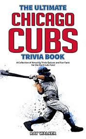 Which is the only american football team to go a whole season undefeated, including the super bowl? Amazon Com The Ultimate Chicago Cubs Trivia Book A Collection Of Amazing Trivia Quizzes And Fun Facts For Die Hard Cubs Fans Ebook Walker Ray Kindle Store