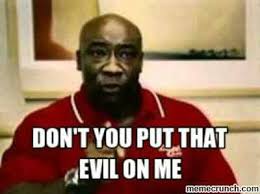 Gif Don T You Put That On Me Ricky Bobby Ricky Bobby Don T You Put That Evil On Me Ricky Bobby Evil Great Comebacks