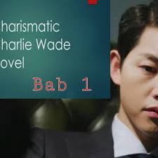 Bab 3241 3250 si karismatik charlie wade. Charismatic Charlie Wade Home Facebook