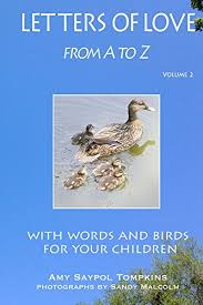 Zayneb might not be the kind to bandy about words like fate and destiny, but she would not deny that it is something of that kind that drew adam to her path. Letters Of Love From A To Z With Words And Birds For Your Children Ebook Saypol Tompkins Amy Malcolm Sandy Saypol Tompkins Amy Amazon In Kindle Store