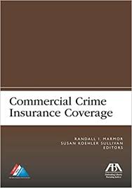 Insurance policy — synonyms and related words: Amazon Com Commercial Crime Insurance Coverage 9781627229722 Marmor Randall I Sullivan Susan Koehler Books