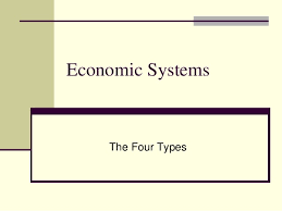 the four types of economic systems