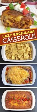 My Family Loves This Easy Dinner Recipe Lazy Echilada Casserole Recipe Easy Dinner Recipes Enchilada Casserole