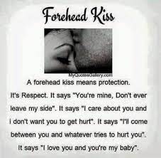 A forehead kiss carries more meaning than any other type of kiss and has a way of simply making us feel relaxed. Quotes About Kissing Forehead Aden