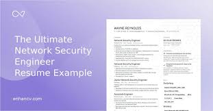 How to write a cyber security resume that gets more interviews. Job Winning Network Security Engineer Resume Examples Samples Tips Enhancv