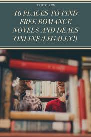 16 Places To Find Free Romance Novels And Book Deals Online Free Romance Novels Romance Novels Romance Books Online