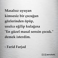 Masalsiz Uyuyan Kimsesiz Bir Cocugun Gozlerinden Opup Usulca Egilip Kulagina En Guzel Masal Sensin Cocuk Demek Isterdim Ozlu Sozler Alintilar Guzel Soz