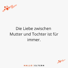 Die 10 Schonsten Mutter Tochter Spruche Hallo Eltern