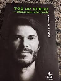 Voz ao verbo: Poemas para calar o medo eBook : Dias Castro, Allan:  Amazon.com.br: Livros