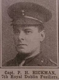 Captain Poole Henry Hickman 14124 Royal Dublin Fusiliers. Died Sunday 15  August 1915