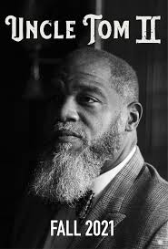 Pillar and ground of the truth (2020) and uncle tom: Uncle Tom Part Ii 2021 Imdb