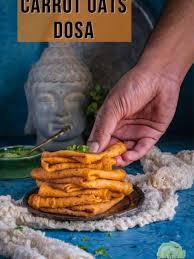 I never leave my kitchen. Oats Carrot Dosa Vegan Crepe Recipe Cookilicious