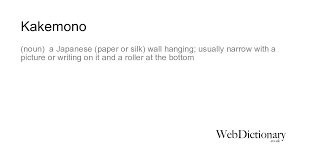 In late 1969, my father, being by then a big shot in bhp, was sent to japan for a week or so on business. Kakemono Meaning Definition Of Kakemono At Webdictionary Co Uk