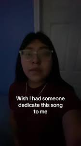 A Song You Want Someone to Dedicate You