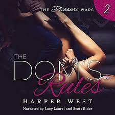 Amazon.com: The Dom's Rules: A Dark Contemporary BDSM Romance: The Pleasure  Wars, Book 2 (Audible Audio Edition): Harper West, Lacy Laurel, Scott  Rider, Harper West: Books