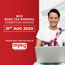 Do at 6am extend your insurance, then renew road tax for another 6 mth. Friends Of Myeg On Twitter The Exemption Of Road Tax Renewal Will End On 31st August 2020 Here Is A Reminder For You To Renew It Before The End Of This Month
