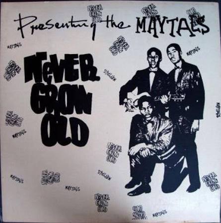 The Maytals – Never Grow Old | Releases | Discogs