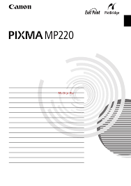 Download the driver that you are looking for. Instrukciya Canon Pixma Mp220 Lasopajesus