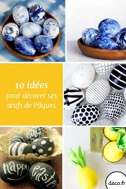 10 Idees Pour Donner Du Pep S A Vos œufs De Paques Cette Annee Http Www Deco Fr Photos Diaporama Paques Idees Decorer Paques Oeuf Decoratif Oeufs De Paques