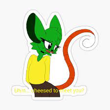 Uhm Cheesed To Meet You Sticker By Keiraizthebest Redbubble