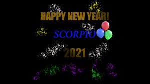 Yes, 2020 is over, but that doesn't mean that this year will be a walk in the park. Scorpio General Yearly Forecast 2021 Happy New Year Youtube