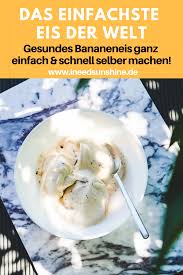 Bananeneis Selber Machen Genial Einfach Gesund So Geht S In 2020 Bananeneis Bananeneis Selber Machen Bananen Eis Selber Machen