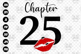 (quick'n'dirty png, i'm making lunch for five kids here. Chapter 25 Birthday Twenty Five Graphic By Craftscreateshop Creative Fabrica