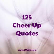 11 cheer competition motivation famous sayings, quotes and quotation. 125 Cheer Up Quotes And Sayings