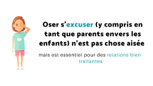 Une lettre d'excuse a letter of apology; Oser S Excuser Y Compris En Tant Que Parents Envers Les Enfants N Est Pas Chose Aisee Mais Est Essentiel Pour Des Relations Bien Traitantes Apprendre A Eduquer