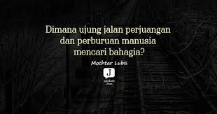 Mustika macan siliwangi raja khodam macan putih. 15 Kata Kata Mochtar Lubis Jagokata