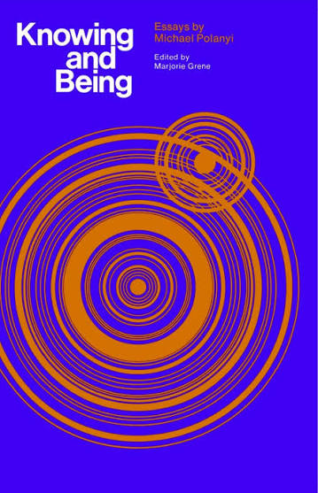 Knowing and Being, Polanyi, Grene
