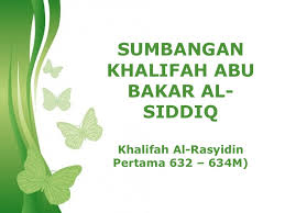 Saidina abu bakar as siddiq. Sumbangan Khalifah Abu Bakar Al Siddiq