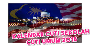 Laman kerjakosong.co ingin berkongsi hari cuti umum untuk tahun 2019 dan hari kelepasan am bagi setiap negeri di malaysia untuk anda manfaatkan dan membuat perancangan di masa. Kalendar Cuti Sekolah Dan Cuti Umum 2018 Nikkhazami Com