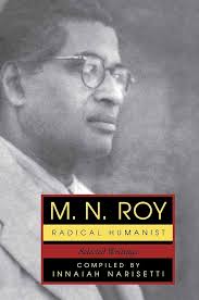 M.N. Roy: Radical Humanist: Selected Writings: Roy, M. N.: 9781591021414:  Amazon.com: Books