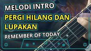 Tutorial Gitar Intro Pergi Hilang Dan Lupakan Melodi Petikan Belajar Bepergian Video