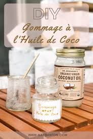Diy Gommage A L Huile De Coco Facile Et Rapide May Banton Gommage Gommage A L Huile De Coco Gommage Corps Maison
