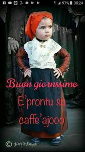 Buon Giorno Bimba Sarda Buongiorno Divertente Buongiorno Buongiorno Immagini