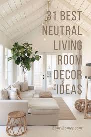 31 Best Neutral Living Room Decor Ideas Homyhomee Neutral Living Room Living Room Decor Living Room Decor Neutral