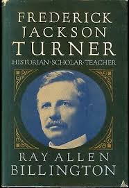 Frederick Jackson Turner: Historian, Scholar, Teacher. Ray Allen  Billington. 9780195016093