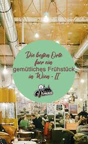 Die Besten Orte Zum Gemutlich Fruhstucken In Wien 1000things At Wien Reisen Restaurant Wien Restaurants In Paris