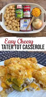 Easy Cheesy Tater Tot Casserole With Ground Beef Easy Dinner Recipe Recipe Dinner Recipes Easy Quick Dinner With Ground Beef Ground Beef Recipes For Dinner