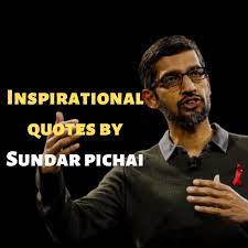 Enjoy the best sundar pichai quotes at brainyquote. 12 Greatest Quotes By The Ceo Of Google Sundar Pichai