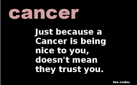 People aren't paranoid about them the way they are about scorpios. Because We Are Very Intuitive And Observant And Sometimes You Are Sneaky And Devious Cancer Quotes Zodiac Cancer Zodiac Facts Cancer Star Sign